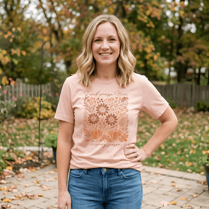 ellyandgrace 3001C I Will Praise Him In Every Season Multicolor Unisex Shirt