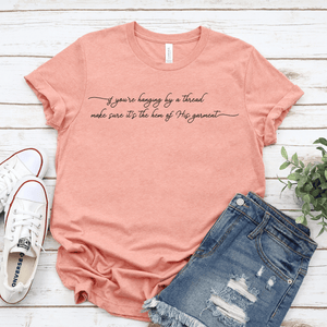 If You're Hanging By A Thread Unisex Shirt
