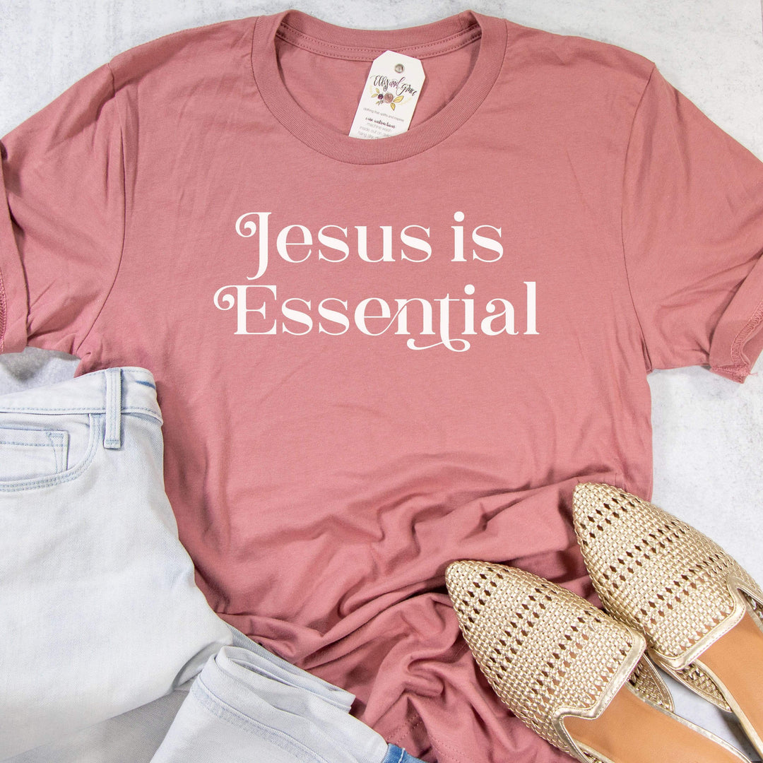 ellyandgrace 3001C Jesus is Essential Unisex Shirt