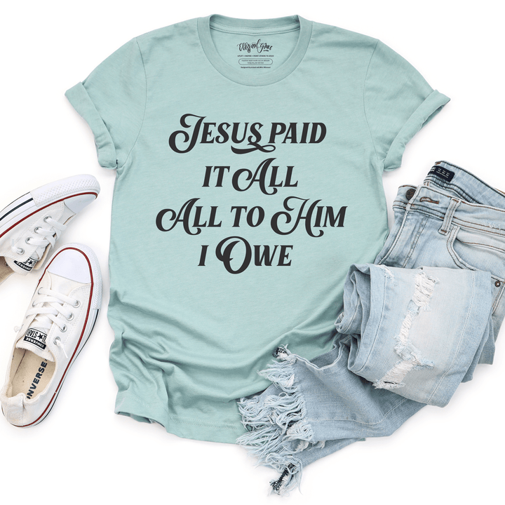 ellyandgrace 3001C Jesus Paid it All Unisex Shirt