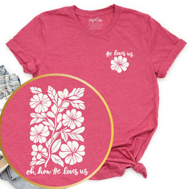 ellyandgrace 3001C Oh How He Loves Us Unisex Shirt