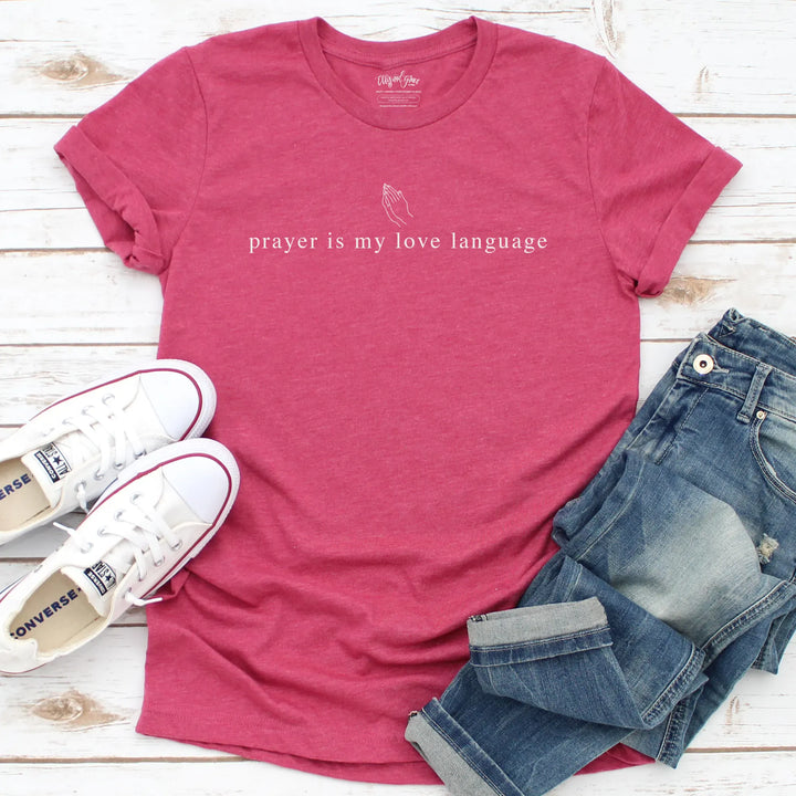 ellyandgrace 3001C Prayer is My Love Language Unisex Shirt