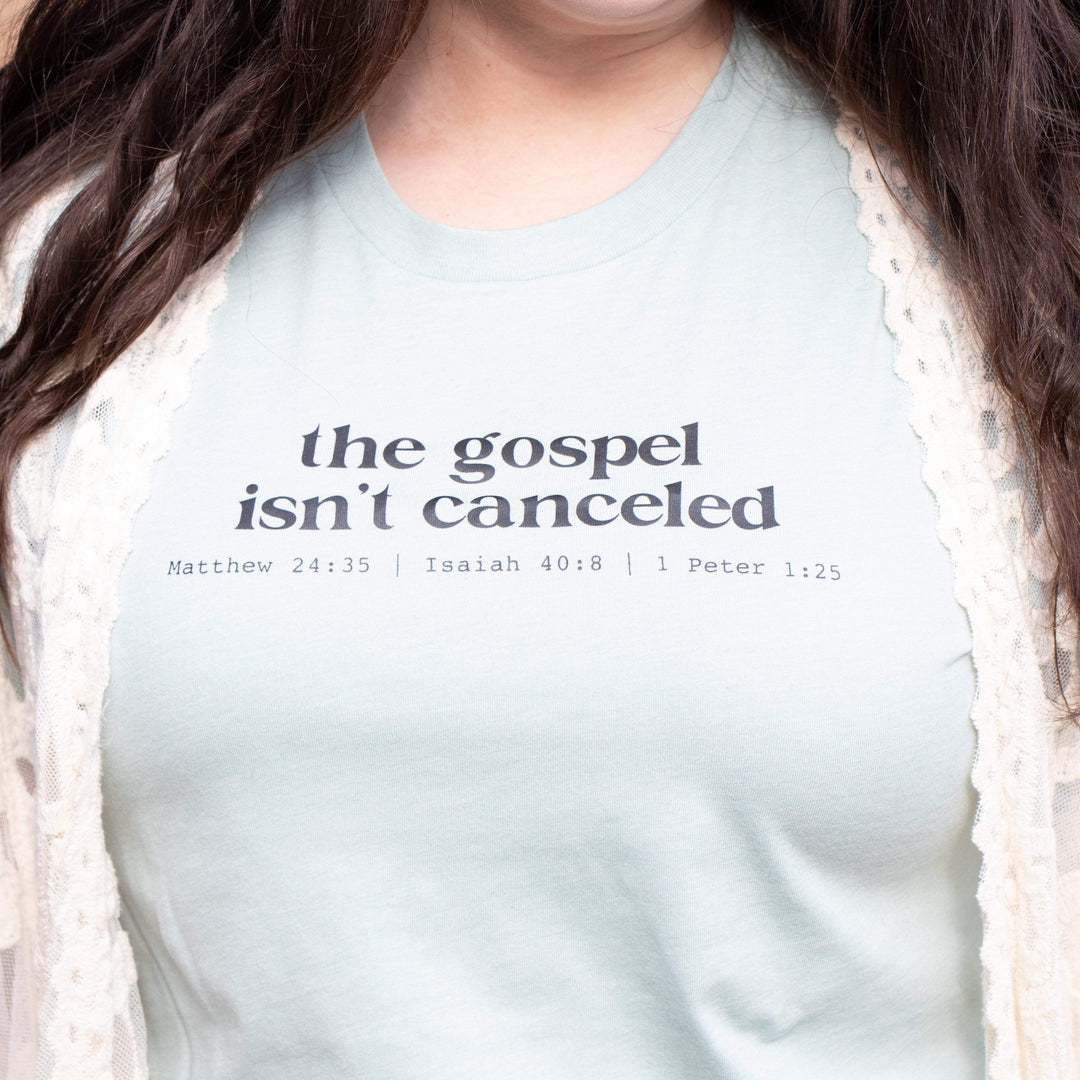 ellyandgrace 3001C RETIRED  The Gospel Isn't Canceled Unisex Shirt
