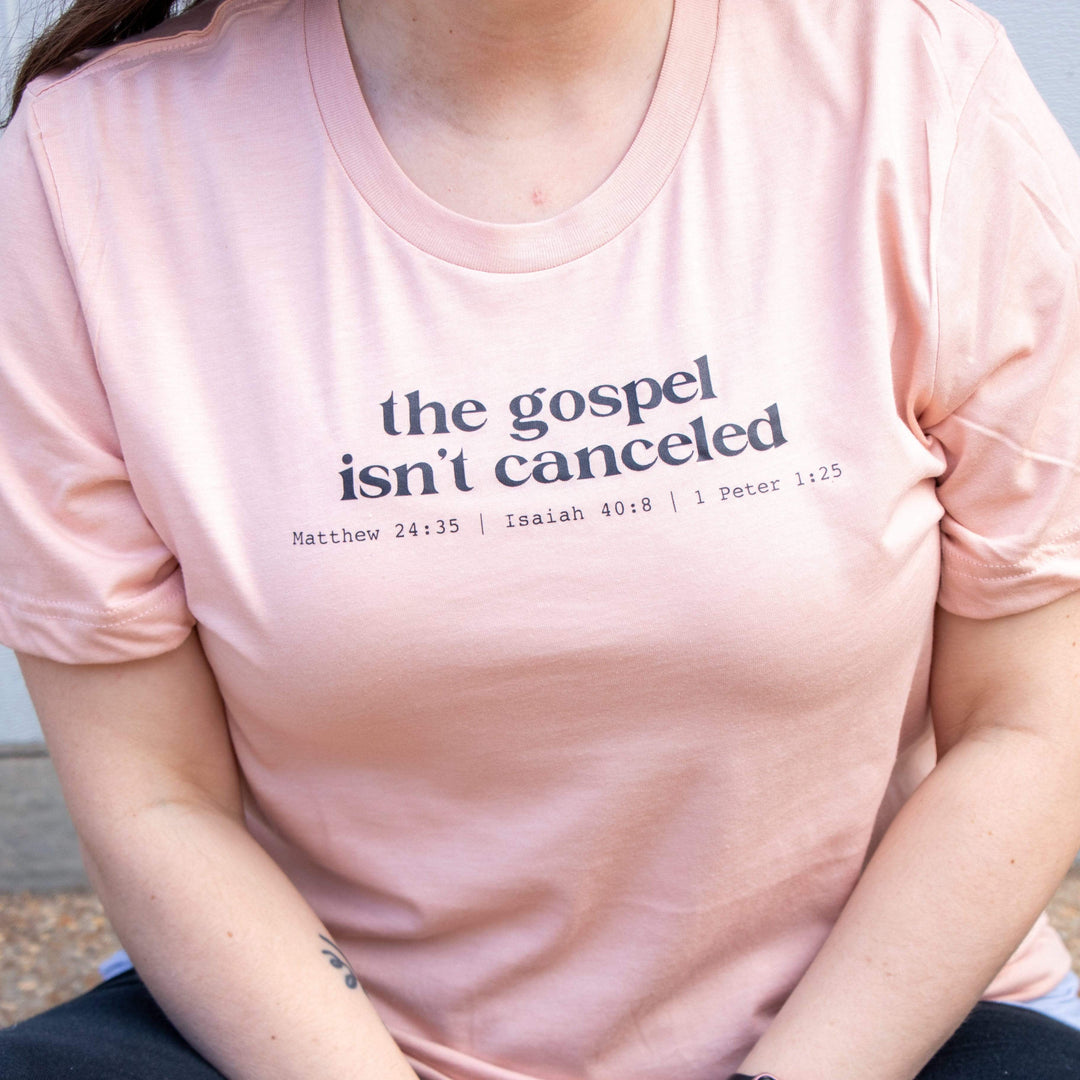 ellyandgrace 3001C RETIRED  The Gospel Isn't Canceled Unisex Shirt