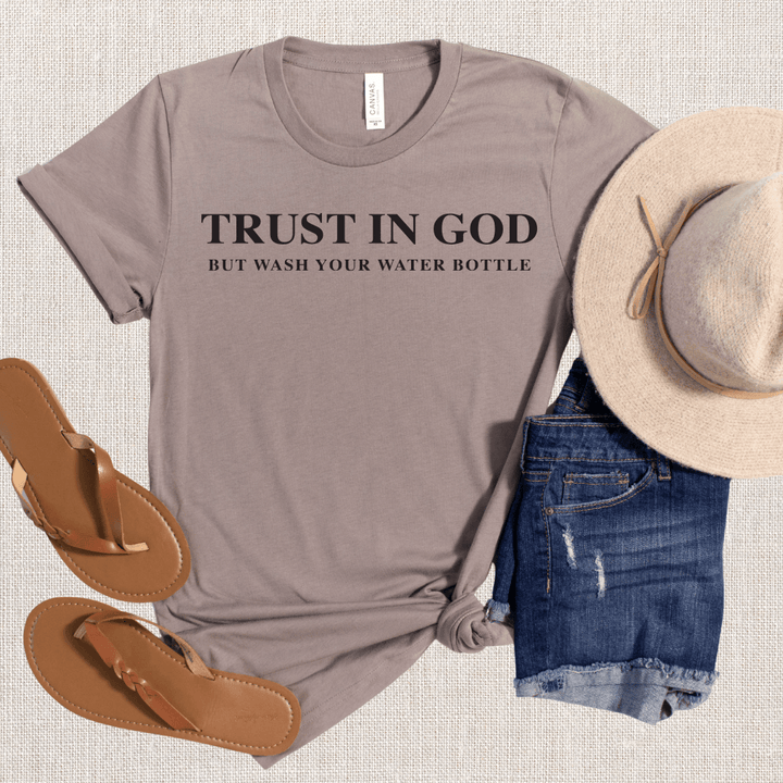 ellyandgrace 3001C Trust In God, But Wash Your Water Bottle Unisex Shirt
