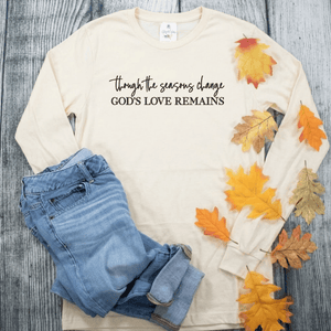 Though the Seasons Change God's Love Remains Crew Longsleeve