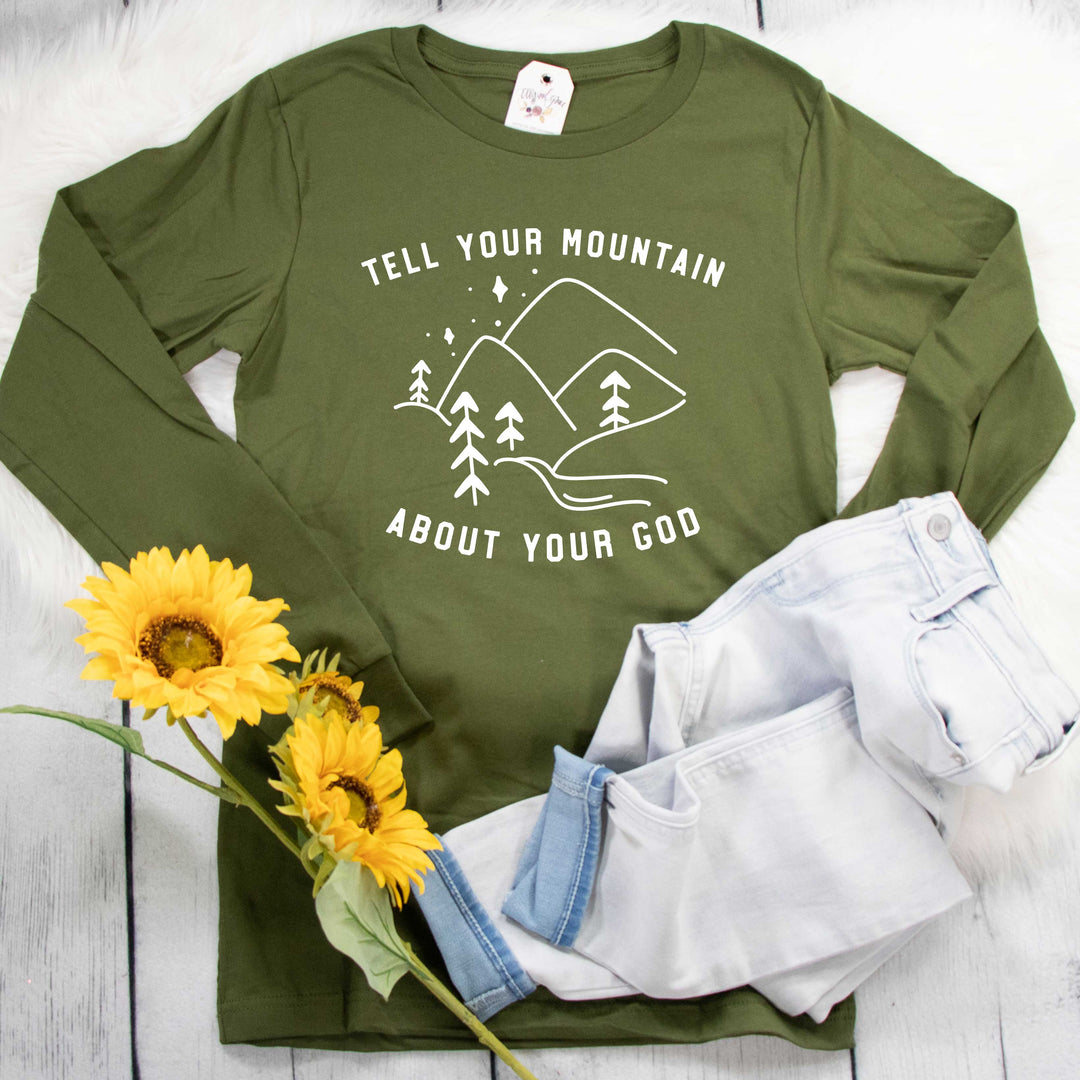 ellyandgrace 3501 Unisex Small / Olive Tell Your Mountain About Your God Crew Longsleeve