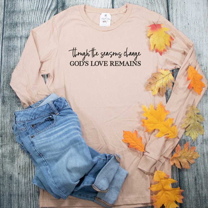 ellyandgrace 3501 Unisex Small / Sand Dune Though the Seasons Change God's Love Remains Crew Longsleeve