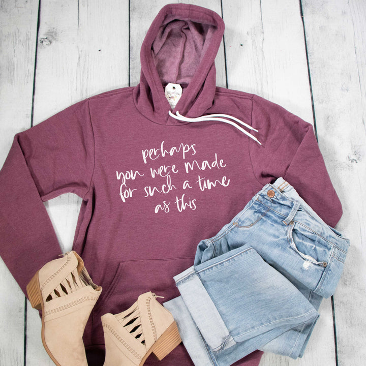ellyandgrace 3719 Perhaps You Were Made for Such a Time as This Premium Fleece Hoodie