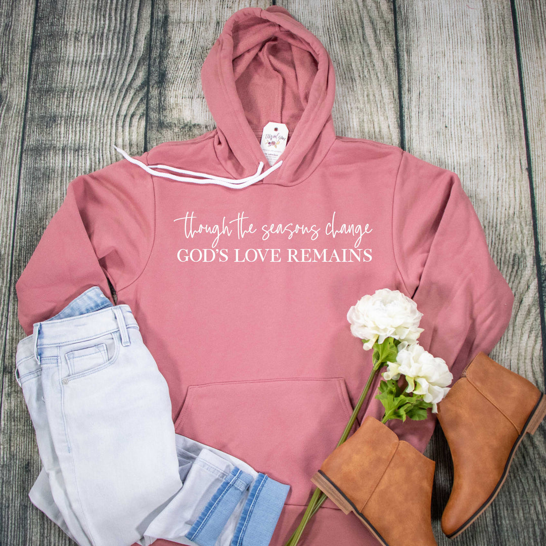 ellyandgrace 3719 Though the Seasons Change God's Love Remains Premium Fleece Hoodie