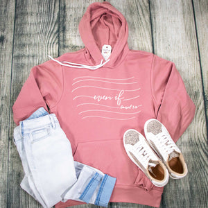 Even If Premium Fleece Hoodie