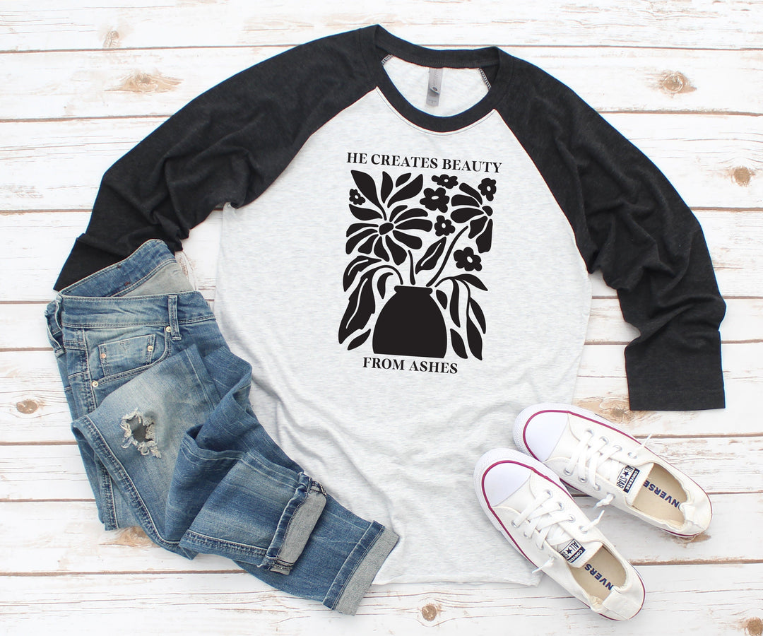 ellyandgrace 6051 He Creates Beauty From Ashes Raglan