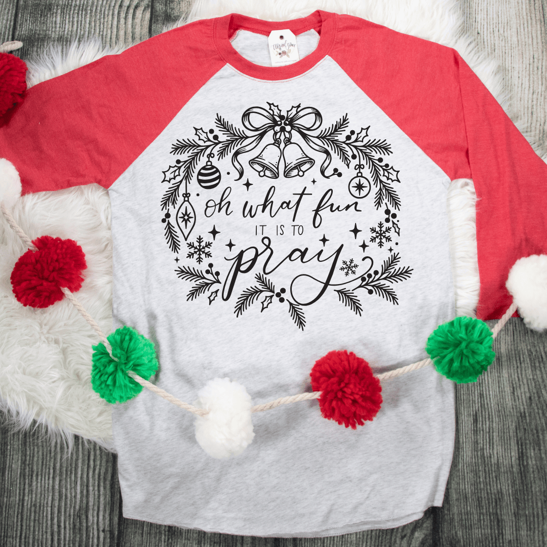ellyandgrace 6051 Oh What Fun It Is To Pray Raglan
