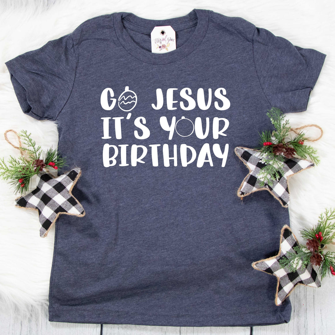 ellyandgrace 6101 Go Jesus, It's Your Birthday Unisex Youth Shirt
