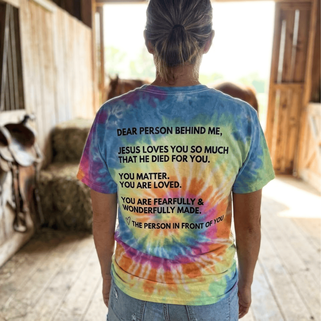 ellyandgrace CD100 Dear Person Behind Me Tie Dye Unisex Shirt