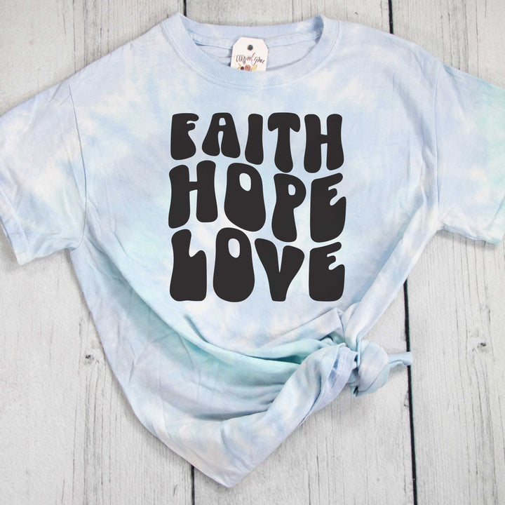 ellyandgrace CD100 Unisex Small / Eternity Faith Hope Love Tie Dye Unisex Shirt