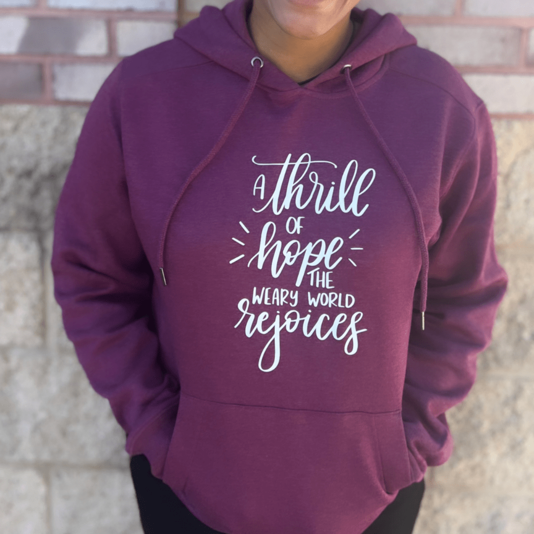 ellyandgrace DT1101 A Thrill of Hope the Weary World Rejoices Classic Hoodie