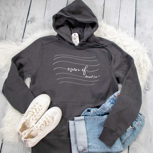 Even If Classic Hoodie