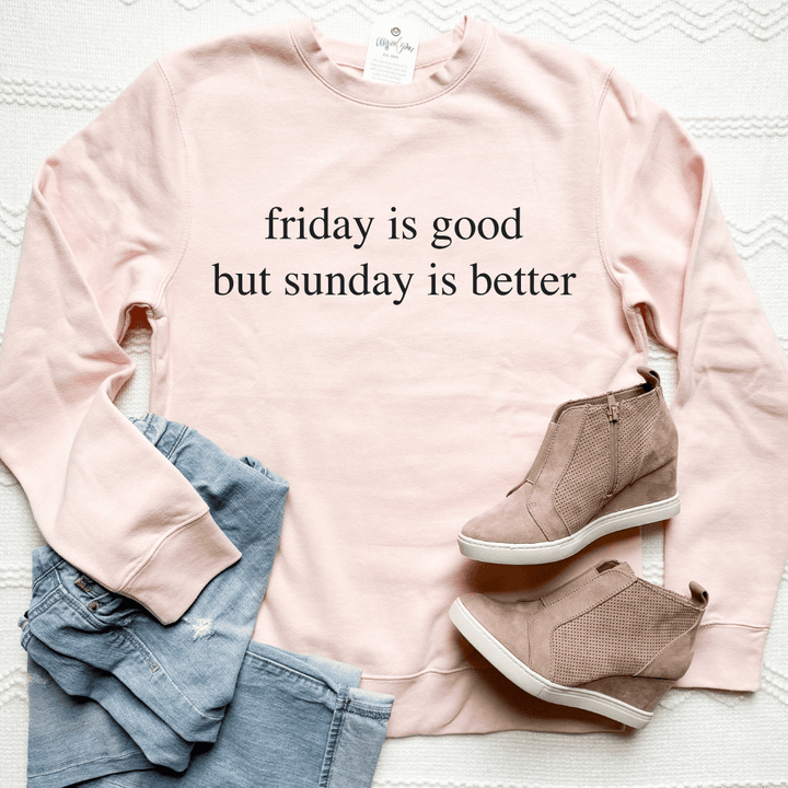 ellyandgrace DT6104 Friday Is Good Classic Sweatshirt