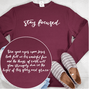 Stay Focused (Turn Your Eyes) Classic Sweatshirt
