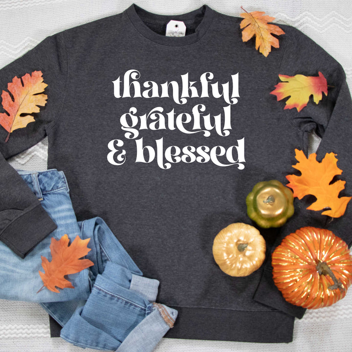 ellyandgrace DT6104 Thankful Grateful & Blessed Classic Sweatshirt