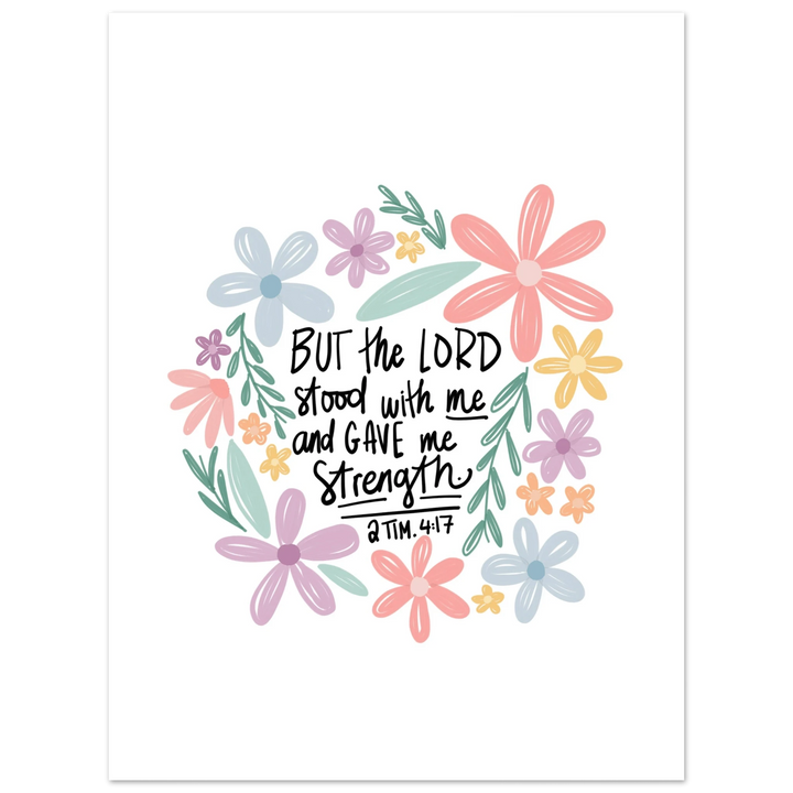 ellyandgrace Print Material 15x20 cm / 6x8″ But the Lord Stood with Me Matte Paper Poster