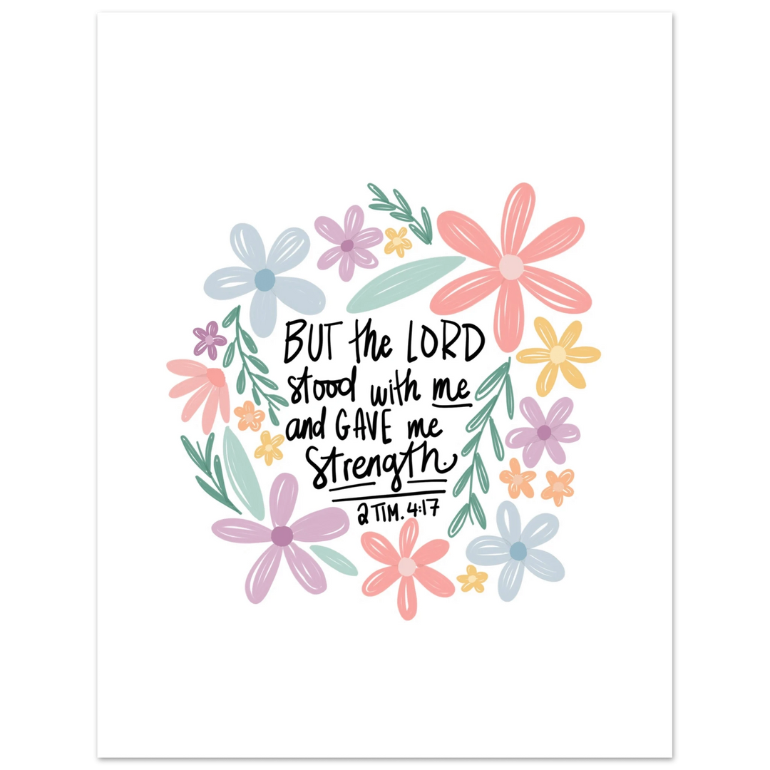 ellyandgrace Print Material 27x35 cm / 11x14″ But the Lord Stood with Me Matte Paper Poster