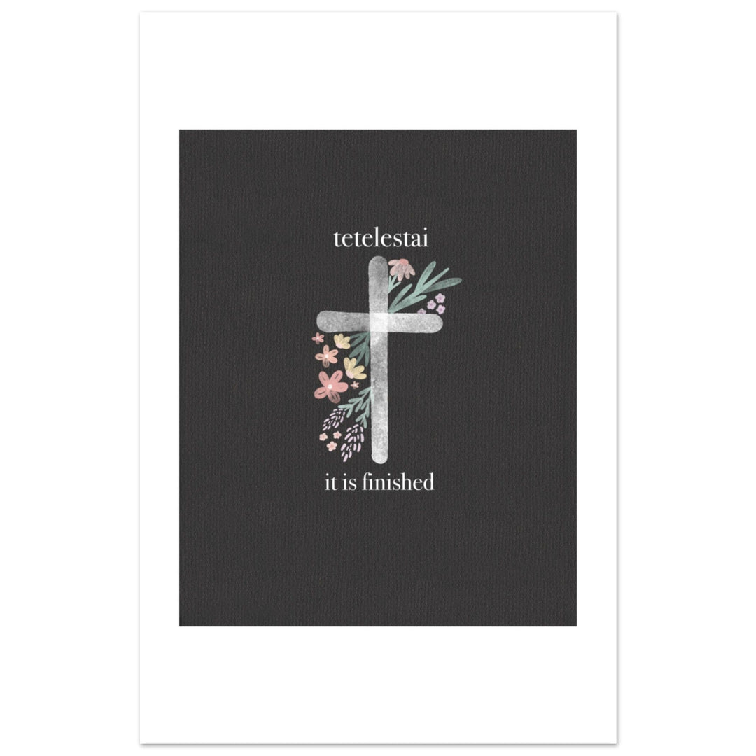 ellyandgrace Print Material 28x43  cm / XL (11x17″) Tetelestai Matte Paper Poster