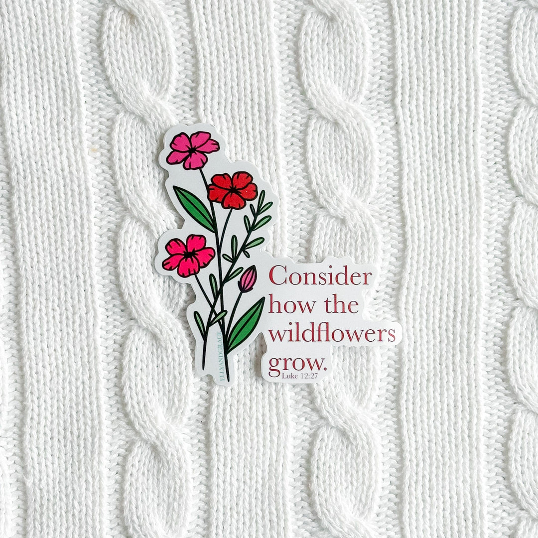 ellyandgrace Single Sticker Consider How The Wildflowers Grow Sticker