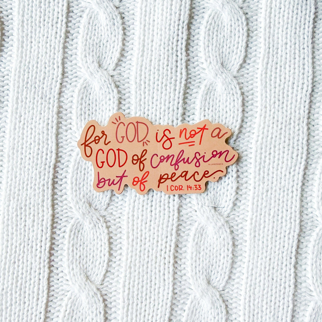 ellyandgrace Single Sticker For God is Not a God of Confusion Sticker
