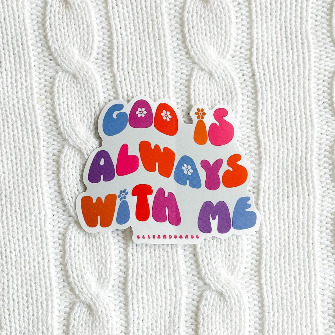 ellyandgrace Single Sticker God Is Always With Me Sticker