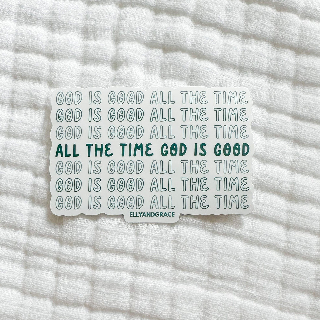 ellyandgrace Single Sticker God is Good All The Time Sticker