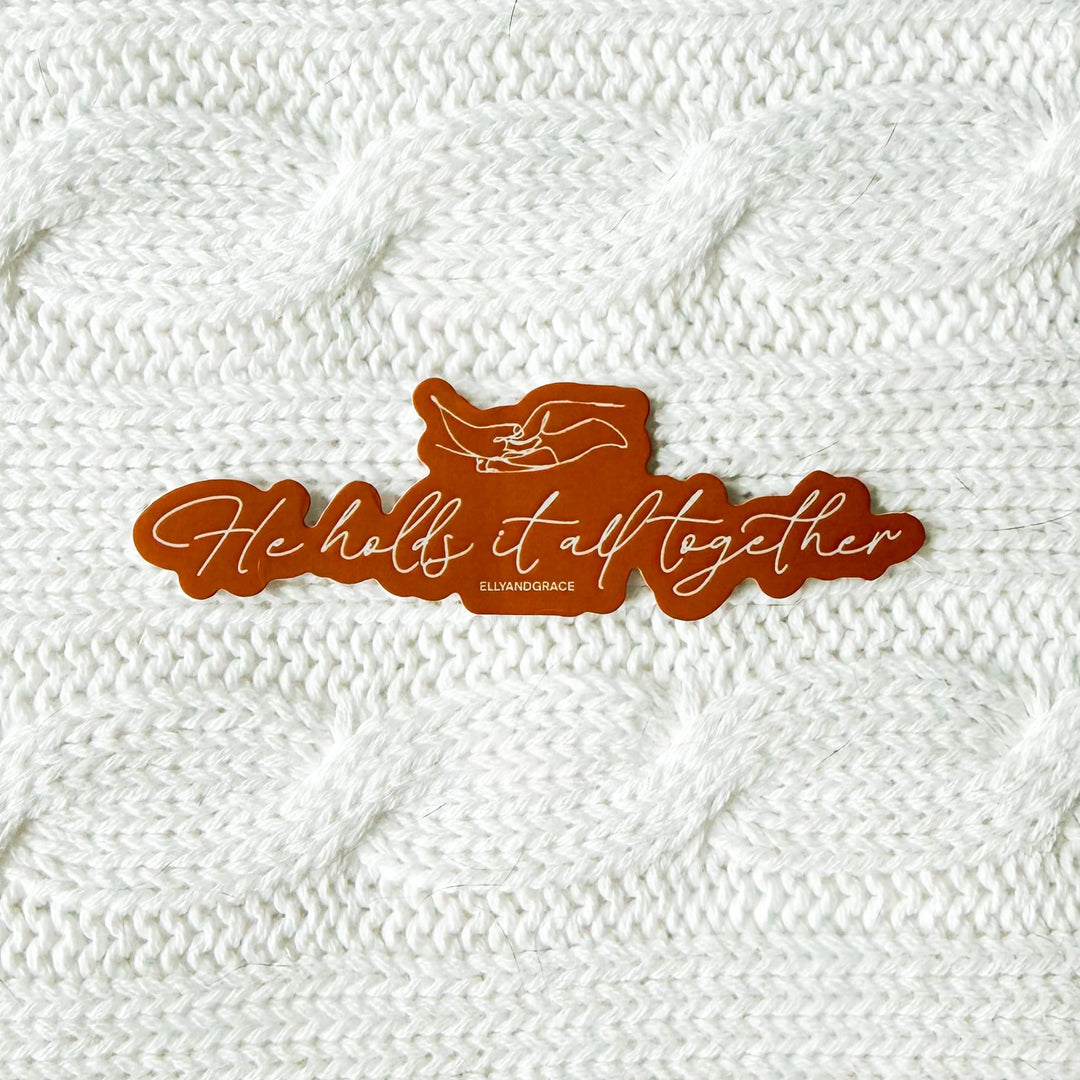 ellyandgrace Single Sticker He Holds It All Together Sticker
