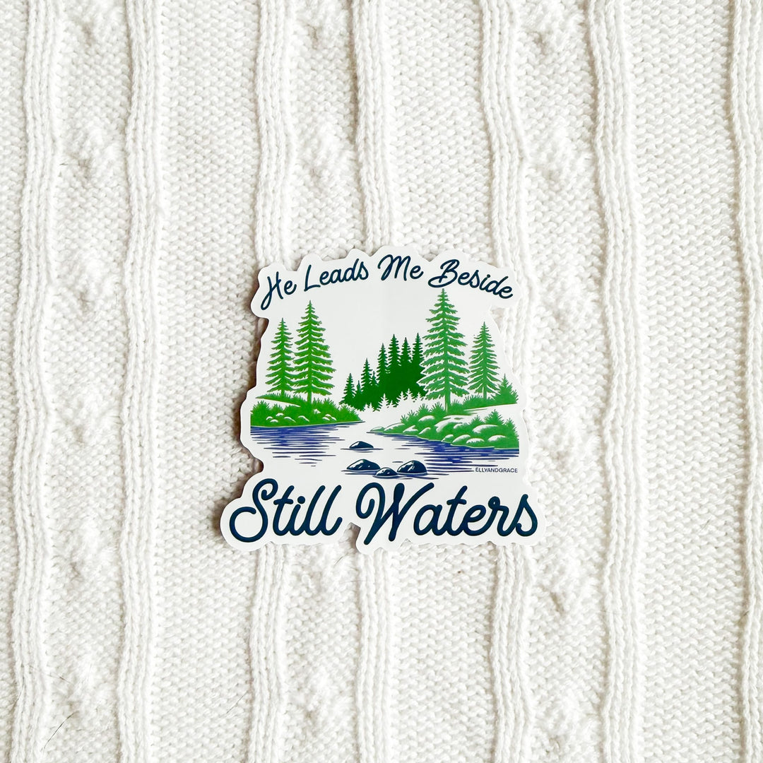ellyandgrace Single Sticker He Leads Me Beside Still Waters Sticker