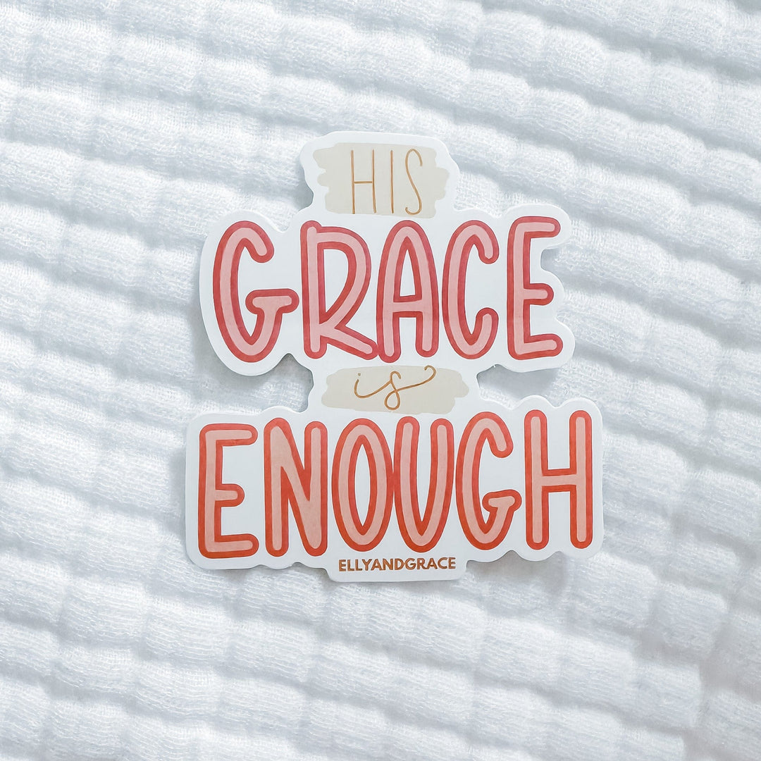 ellyandgrace Single Sticker His Grace is Enough Sticker