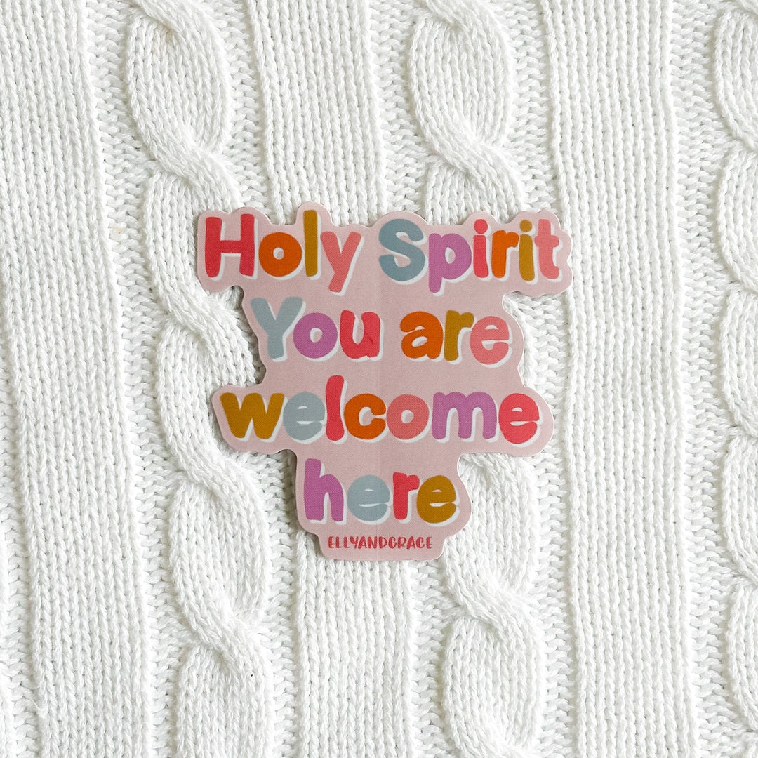 ellyandgrace Single Sticker Holy Spirit You Are Welcome Here Sticker