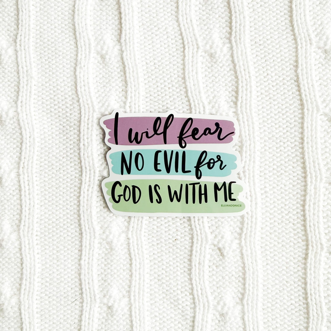 ellyandgrace Single Sticker I Will Fear No Evil Sticker