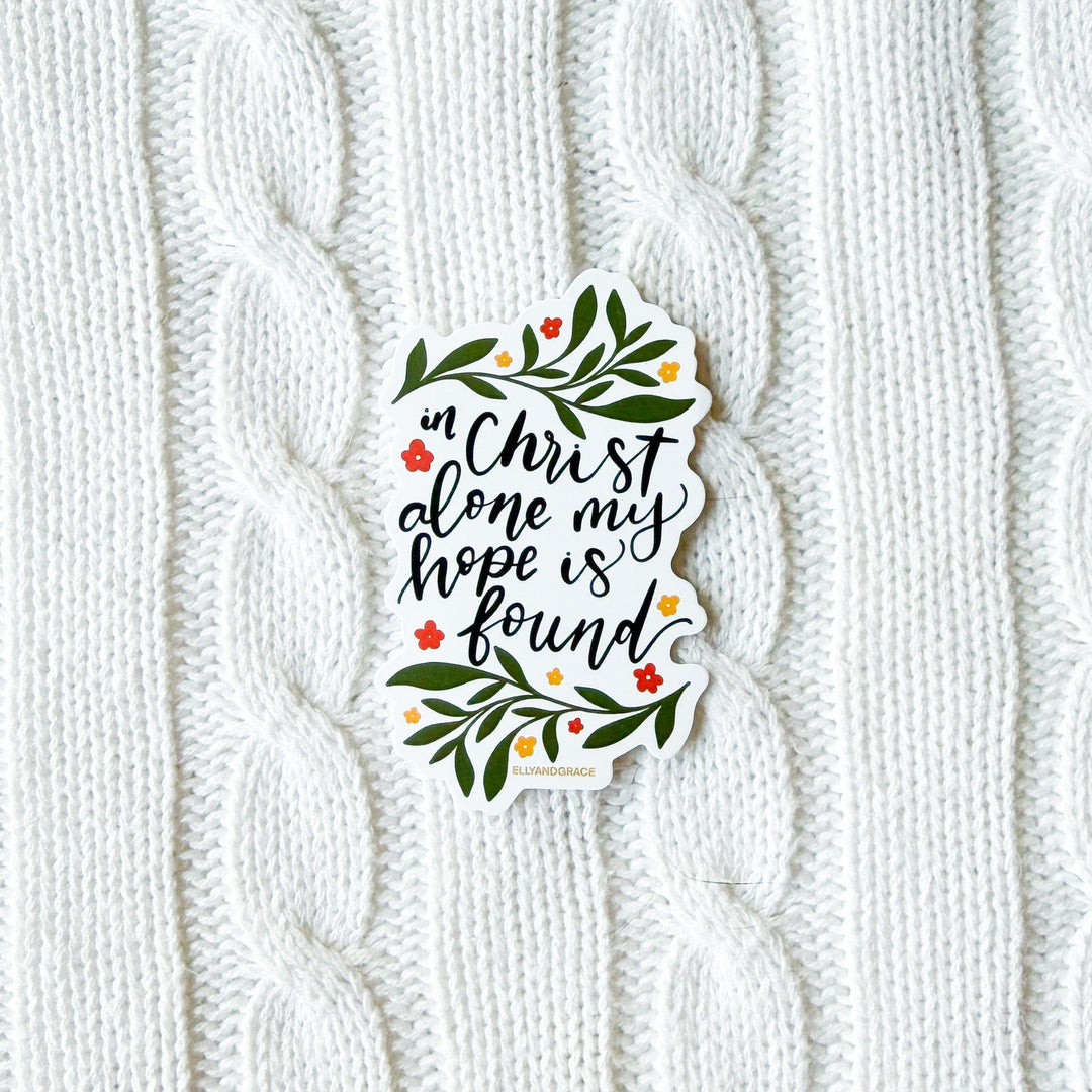 ellyandgrace Single Sticker In Christ Alone My Hope Is Found Sticker