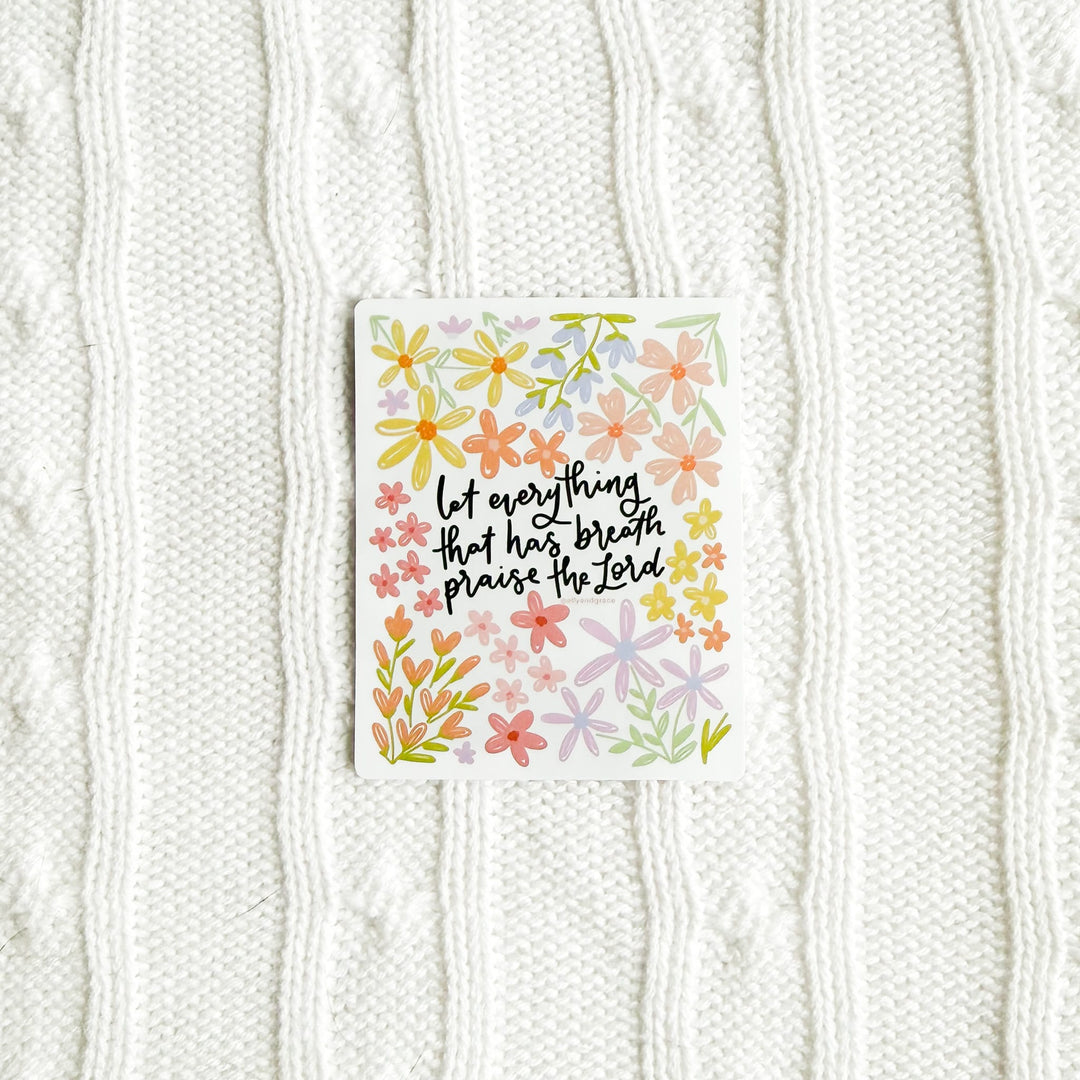 ellyandgrace Single Sticker Let Everything That Has Breath Praise The Lord Sticker