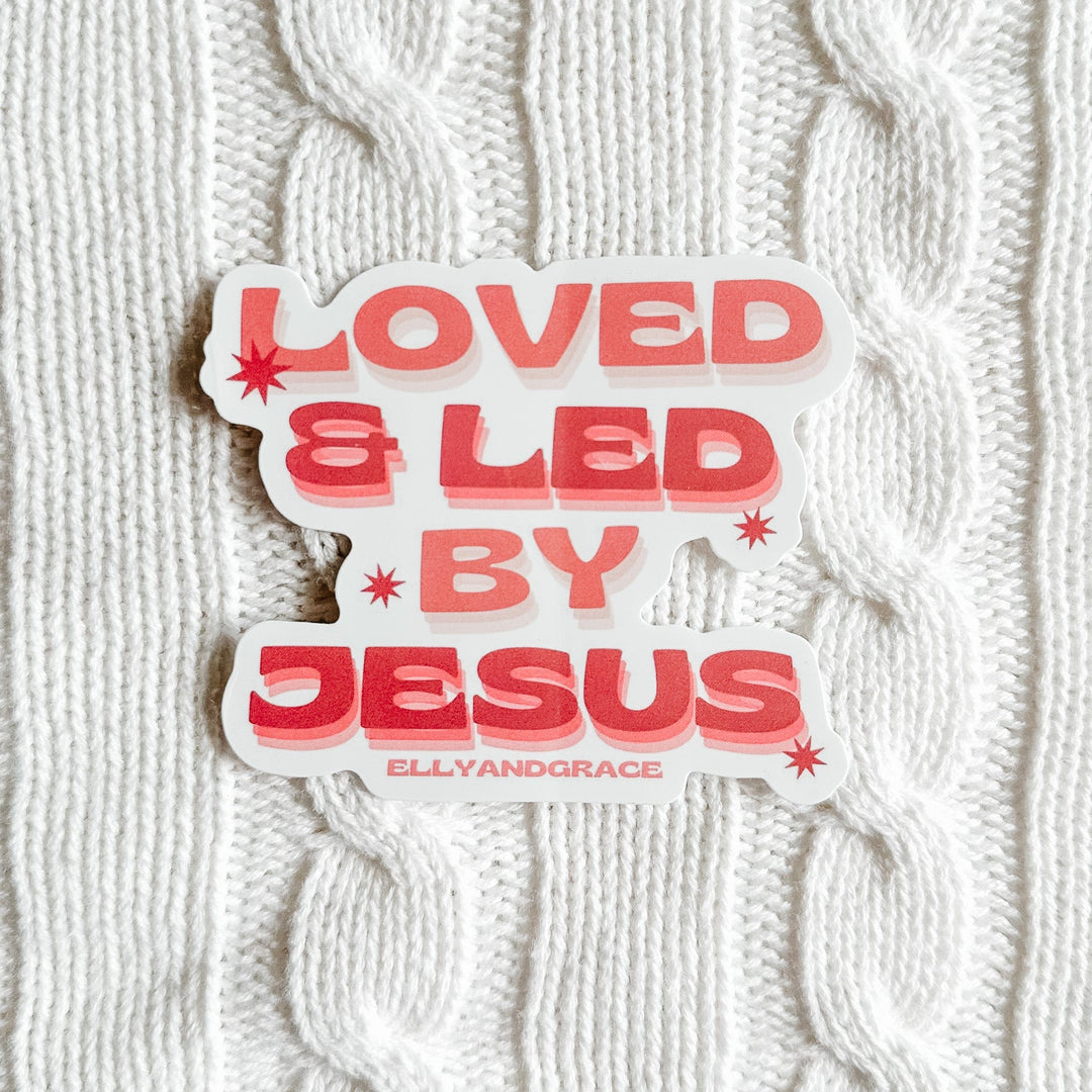 ellyandgrace Single Sticker Loved & Led by Jesus Sticker