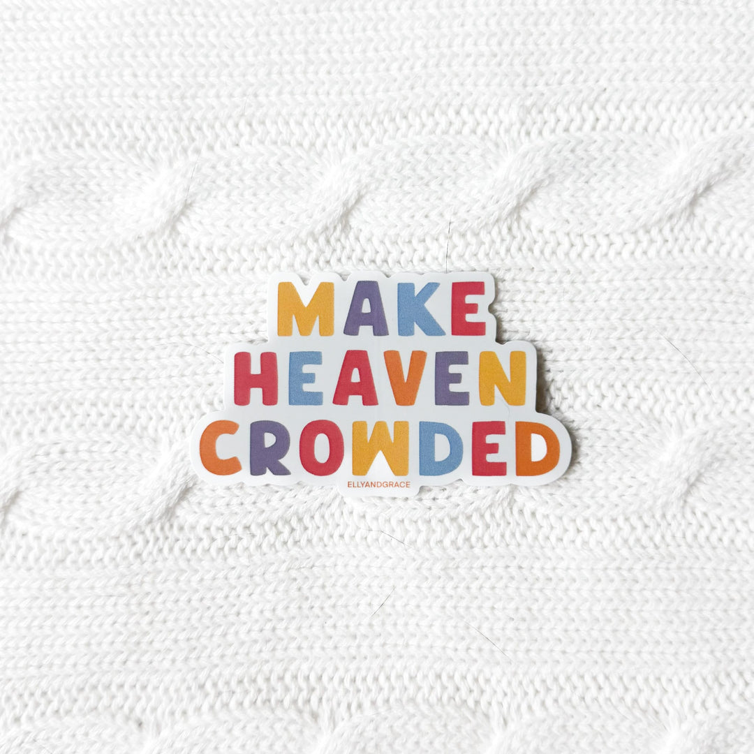ellyandgrace Single Sticker Make Heaven Crowded Sticker