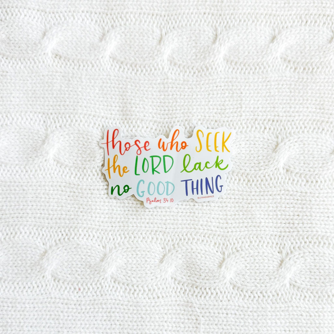 ellyandgrace Single Sticker Those Who Seek The Lord Lack No Good Thing Sticker