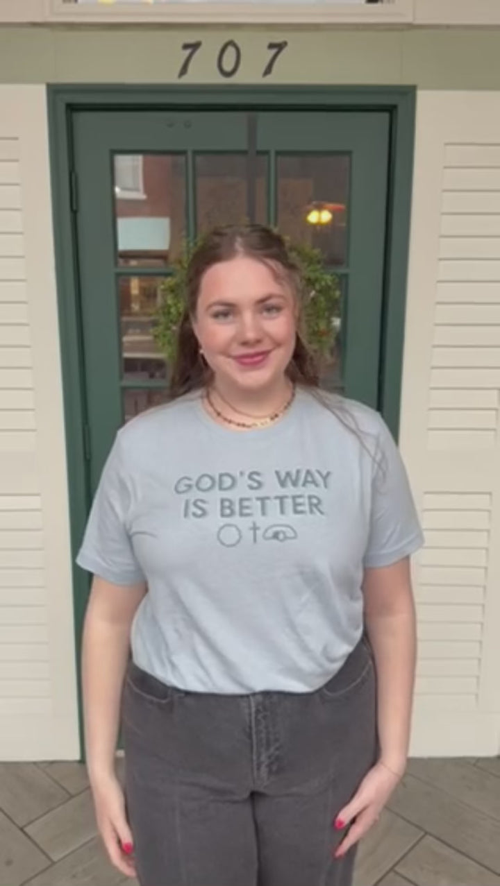 God's Way Is Better Multicolor Unisex Shirt